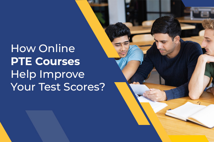How Online PTE Courses Help Improve Your Test Scores