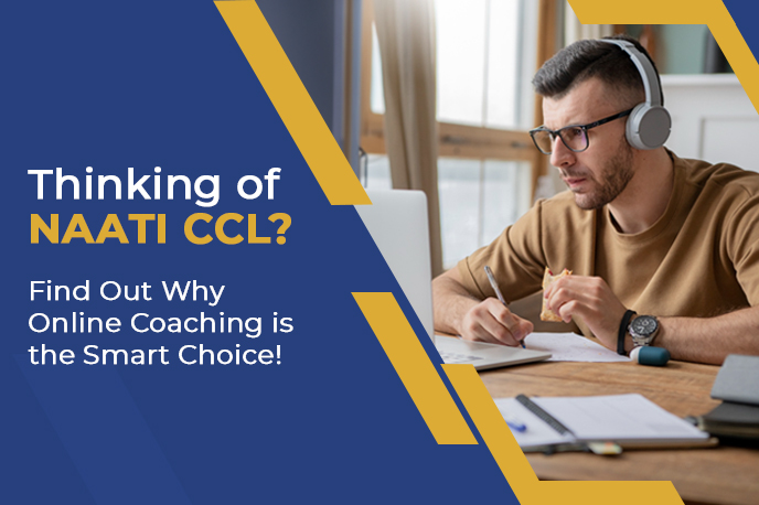 Thinking of NAATI CCL? Find Out Why Online Coaching is the Smart Choice!